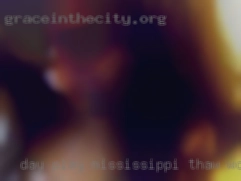 Day play Mississippi thaw wont sex and I can host, no  problem.