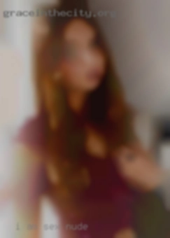 I am sex nude always up to meeting new people.