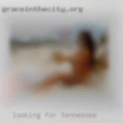 Looking for NSA in Tennessee fun and experiences.